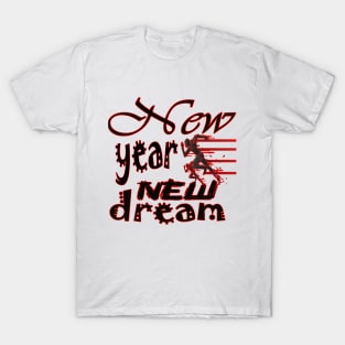 New year with dreams t shirts 2024 T-Shirt